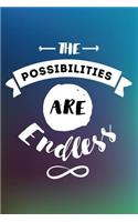 The Possibilities Are Endless