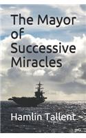 Mayor of Successive Miracles