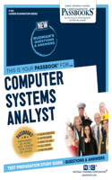 Computer Systems Analyst (C-162): Passbooks Study Guide Volume 162