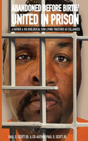 Abandoned Before Birth/United in Prison