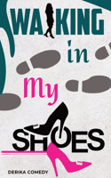 Walking in My Shoes