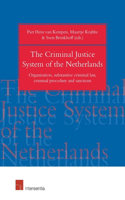The Criminal Justice System of the Netherlands