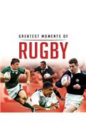 Greatest Moments in Rugby