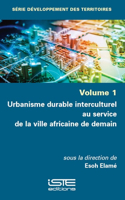 Urbanisme durable interculturel au service de la ville africaine de demain