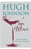 Hugh Johnson on Wine