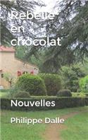 Rebelle en chocolat