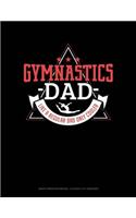 Gymnastics Dad Like a Regular Dad Only Cooler