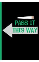 Pass It This Way