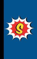 S: Comic Book Style Monogram Initial Letter S Superhero Notebook Journal