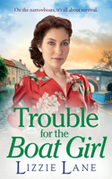 Trouble for the Boat Girl: A page-turning family saga from bestseller Lizzie Lane