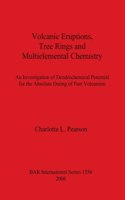 Volcanic Eruptions, Tree Rings and Multielemental Chemistry