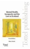 Mental Health, Incapacity and the Law in Scotland