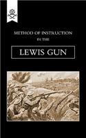Method of Instruction In The Lewis Gun 1917