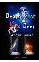 DEATH IS AT YOUR DOOR Are You Ready?
