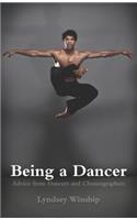 Being a Dancer: Advice from Dancers and Choreographers