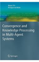 Convergence and Knowledge Processing in Multi-Agent Systems