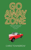 Go Away Zone: A romantic small town comedy caper