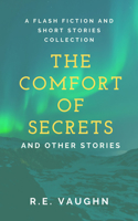 The Comfort of Secrets and Other Stories