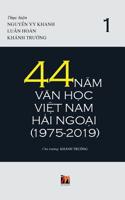 44 N&#259;m V&#259;n H&#7885;c Vi&#7879;t Nam H&#7843;i Ngo&#7841;i (1975-2019) - T&#7853;p 1