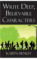 Write Deep, Believable Characters