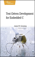 Test Driven Development in C: Building Hihg Quality Embedded Software