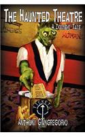 Haunted Theatre: A Zombie Tale