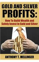 Gold and Silver Profits