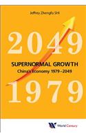 Supernormal Growth: China's Economy 1979-2049