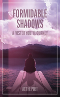 Formidable Shadows