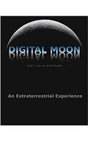 Digital Moon: An Extraterrestrial Experience