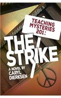 Teaching Mysteries 201: The Strike