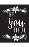 Be you tiful, Mix 90P Lined ruled 20P Dotted grid, Inspiration quote journal, 8.5x11 in, 110 undated pages: Quote journal to write in your wisdom thoughts, new ideas, special moments, or daily notes