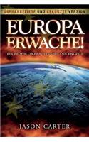 Europa Erwache! Ein Prophetischer Weckruf Der Endzeit