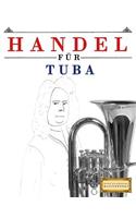 Handel für Tuba: 10 Leichte Stücke für Tuba Anfänger Buch