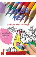Color Me! for Kids & Toddlers