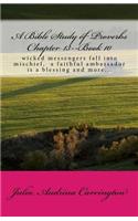 A Bible Study of Proverbs Chapter 13--Book 10