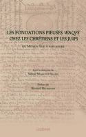 Les Fondations Pieuses Waqfs Chez Les Chretiens Et Les Juifs En Terre d'Islam