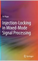 Injection-Locking in Mixed-Mode Signal Processing