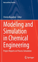 Modeling and Simulation in Chemical Engineering