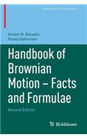 Handbook of Brownian Motion - Facts and Formulae