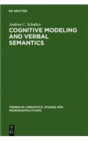 Cognitive Modeling and Verbal Semantics: A Representational Framework Based on UML(154 Trends in Linguistics. Studies and Monographs [TiLSM])