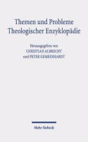 Themen Und Probleme Theologischer Enzyklopadie