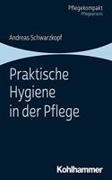 Praktische Hygiene in Der Pflege