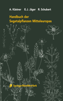 Handbuch Der Segetalpflanzen Mitteleuropas