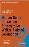 Human-Robot Interaction Strategies for Walker-Assisted Locomotion