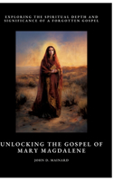Unlocking the Gospel of Mary Magdalene