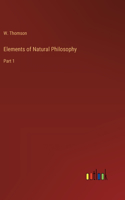 Elements of Natural Philosophy: Part 1