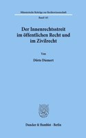 Der Innenrechtsstreit Im Offentlichen Recht Und Im Zivilrecht