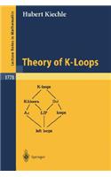 Theory of K-Loops
