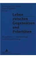 Leben Zwischen Gegensaetzen Und Polaritaeten